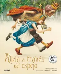 ALICIA A TRAVES DEL ESPEJO - EDICIÓN ILUSTRADA BLUME