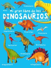 MI GRAN LIBRO DE LOS DINOSAURIOS