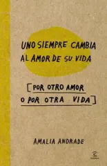 UNO SIEMPRE CAMBIA EL AMOR DE SU VIDA POR OTRO AMO