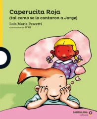 CAPERUCITA ROJA TAL COMO SE LO CONTARON A JORGE