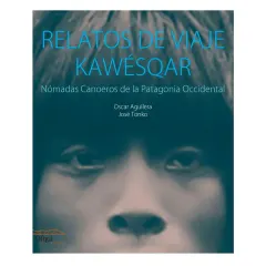 RELATOS DE VIAJE KAWESQAR