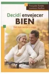 DECIDI ENVEJECER BIEN
