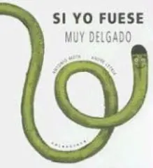SI YO FUESE MUY DELGADO