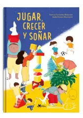 JUGAR CRECER Y SOÑAR