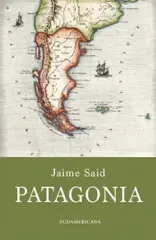 PATAGONIA. HISTORIA DE LA PATAGONIA