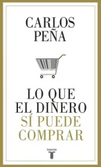 LO QUE EL DINERO SI PUEDE COMPRAR