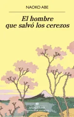 EL HOMBRE QUE SALVO LOS CEREZOS