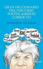 GRAN DICCIONARIO DEL DISCURSO POLITICAMENTE CORR