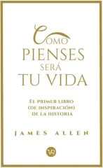 COMO PIENSES SERÁ TU VIDA