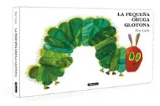 LA PEQUEÑA ORUGA GLOTONA (LIBRO ORIGINAL)