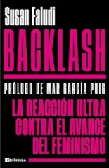 BACKLASH LA REACCION ULTRA CONTRA EL AVANCE DEL FEMINISMO
