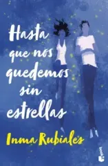 HASTA QUE NOS QUEDEMOS SIN ESTRELLAS - TAPA DURA