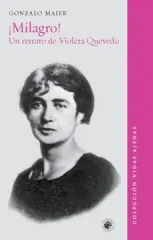 MILAGRO UN RETRATO DE VIOLETA QUEVEDO