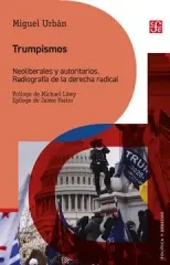 TRUMPISMOS NEOLIBERALES Y AUTORITARIOS
