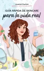 GUIA RAPIDA DE SKINCARE PARA LA VIDA REAL