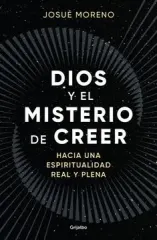 DIOS Y EL MISTERIO DE CREER