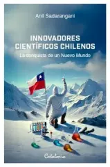 INNOVADORES CIENTIFICOS CHILENOS