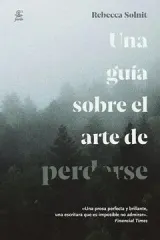 UNA GUIA SOBRE EL ARTE DE PERDERSE