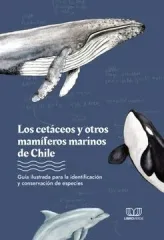 LOS CETACEOS Y OTROS MAMIFEROS MARINOS DE CHILE