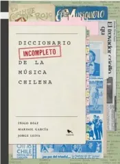 DICCIONARIO INCOMPLETO DE LA MUSICA CHILENA