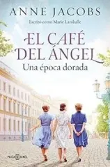 EL CAFE DEL ANGEL - UNA EPOCA DORADA
