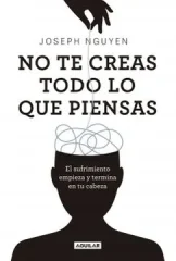 NO CREAS TODO LO QUE PIENSAS