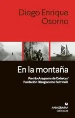 EN LA MONTAÑA PREMIO ANAGRAMA DE CRONICA/FUNDACION GIANGIACOMO FELTRINELLI