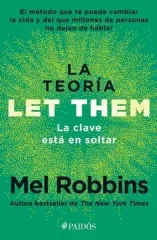 LA TEORÍA LET THEM. LA CLAVE ESTÁ EN SOLTAR
