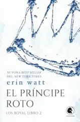 EL PRINCIPE ROTO - LOS ROYAL LIBRO 2
