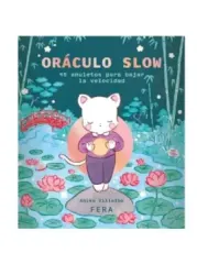 ORÁCULO SLOW. 45 AMULETOS PARA BAJAR LA VELOCIDAD