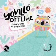 YOVILLO OFFLINE. ENCONTRANDO SU PROPIA SEÑAL