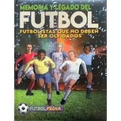 FUTBOLPEDIA - FUTBOLISTAS QUE NO DEBEN SER OLVIDADOS