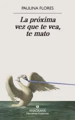LA PROXIMA VEZ QUE TE VEA TE MATO