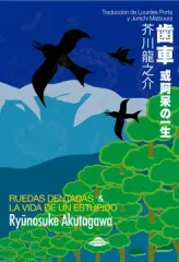 RUEDAS DENTADAS Y LA VIDA DE UN ESTUPIDO