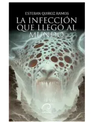 LA INFECCION QUE LLEGO AL MUNDO