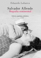 SALVADOR ALLENDE BIOGRAFIA SENTIMENTAL
