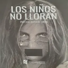 LOS NIÑOS NO LLORAN