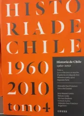 HISTORIA DE CHILE 1960-2010 TOMO 4