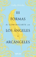 111 FORMAS DE COMUNICARSE CON LOS ANGELES Y ARCANGELES