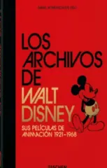 LOS ARCHIVOS DE WALT DISNEY SUS PELICULAS DE ANIMACION 1921-1968