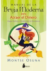 MANUAL DE LA BRUJA MODERNA PARA ATRAER EL DINERO