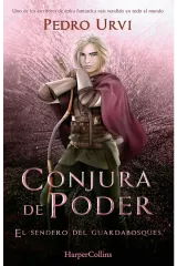 CONJURA DE PODER: EL SENDERO DEL GUARDABOSQUES LIBRO 9