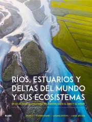 RIOS, ESTUARIOS Y DELTAS DEL MUNDO Y SUS ECOSISTEMAS