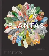 PLANTAS: UNA EXPLORACION DEL MUNDO BOTANICO