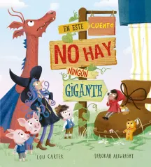 EN ESTE CUENTO NO HAY NINGUN GIGANTE