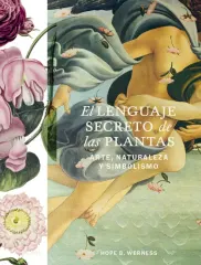 EL LENGUAJE SECRETO DE LAS PLANTAS