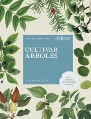 CULTIVAR ARBOLES: GUIA DE JARDINERIA