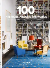 100 INTERIORS AROUND THE WORLD - EL MUNDO DE LOS INTERIORES