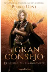 EL GRAN CONSEJO: EL SENDERO DEL GUARDABOSQUES LIBRO 10
