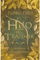 EL HIJO DEL TRAIDOR: EL SENDERO DEL GUARDABOSQUES LIBRO 1ED